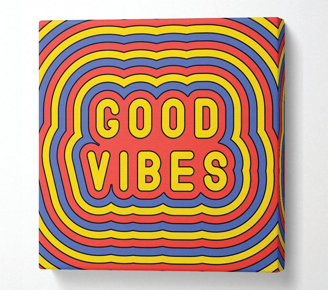  A Canvas Print of Good Vibes Canvas Print