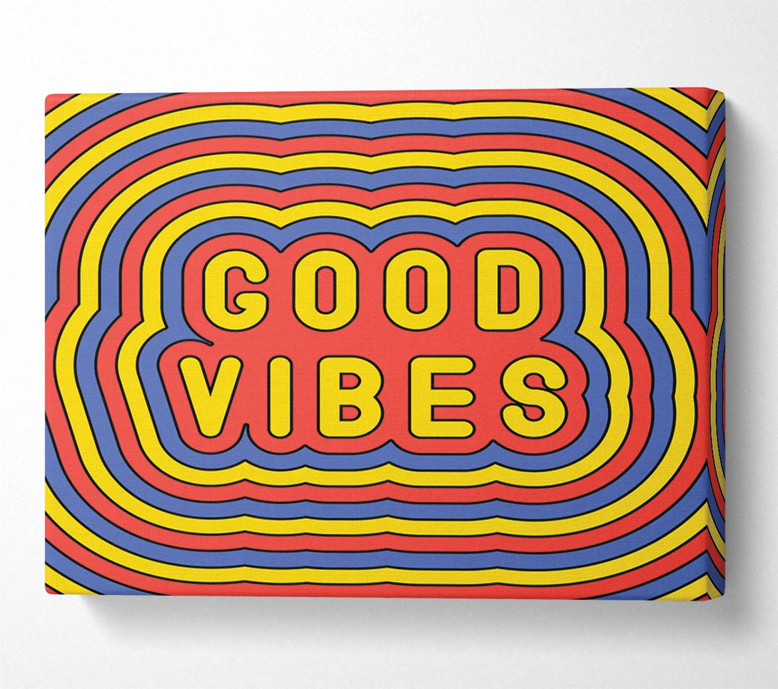  A Canvas Print of Good Vibes Canvas Print
