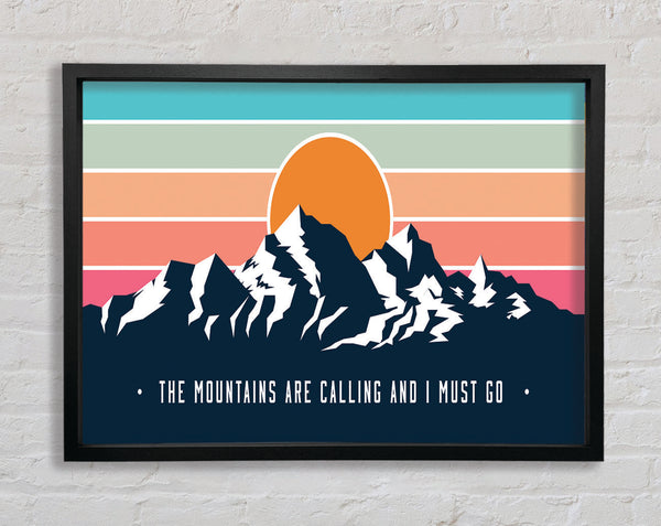 The Mountains Call Framed Print