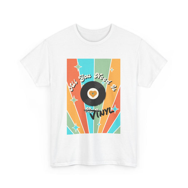 'All You Need Is Vinyl' T-Shirt