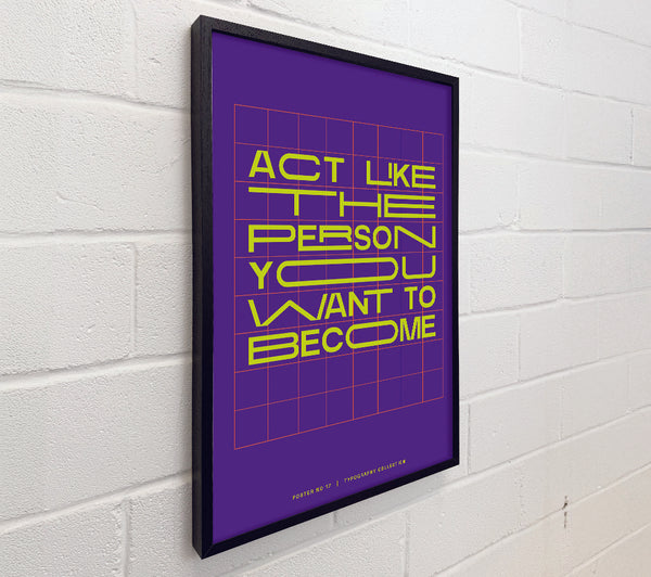Act Like The Person You Want To Become