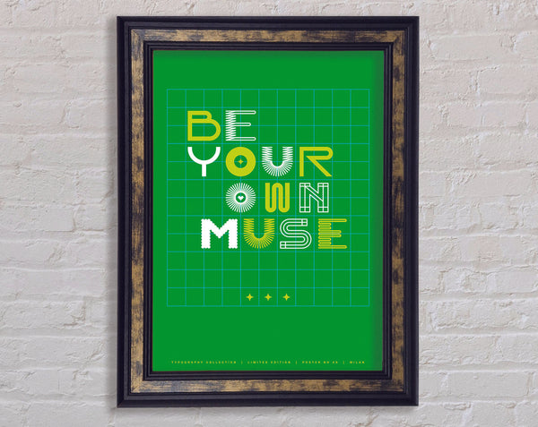 Be Your Own Muse Framed Print