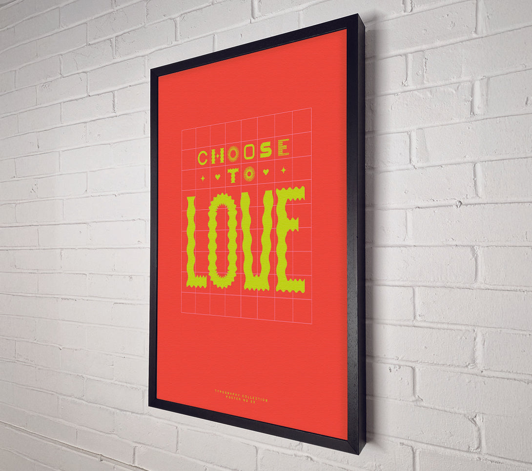  A Canvas Print of Choose To Love Canvas Wall Art