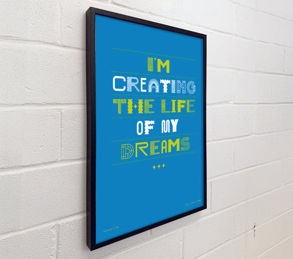 Creating The Life Of My Dreams