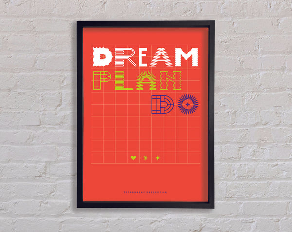 Dream Plan Do Framed Print