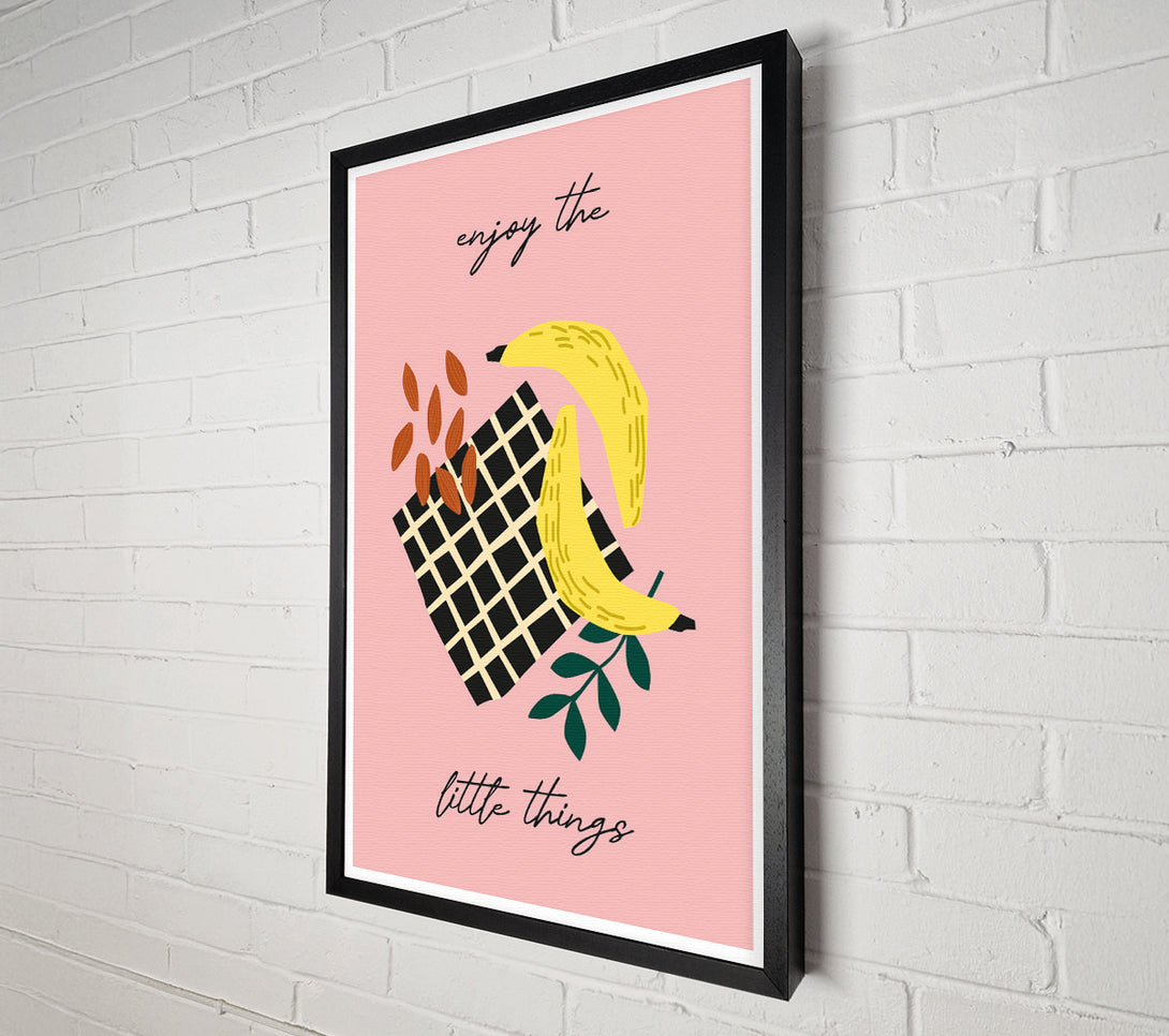  A Canvas Print of Enjoy The Little Things Bananas Canvas Print