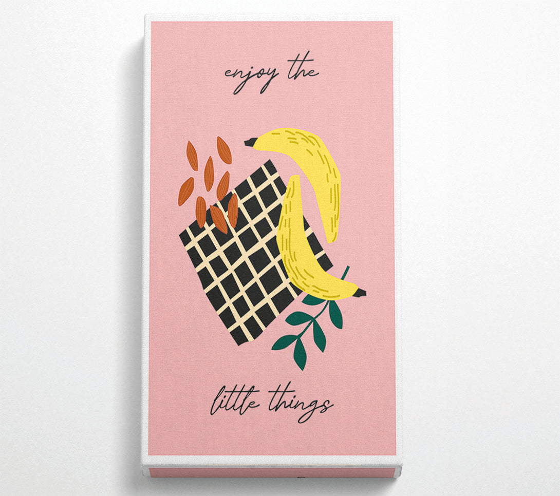  A Canvas Print of Enjoy The Little Things Bananas Canvas Print