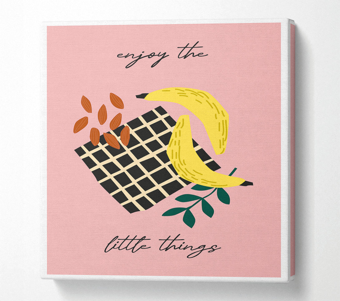  A Canvas Print of Enjoy The Little Things Bananas Canvas Print