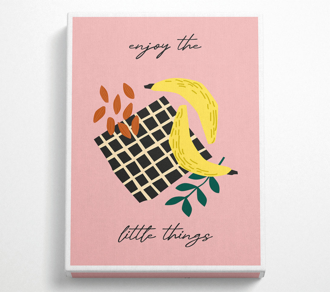  A Canvas Print of Enjoy The Little Things Bananas Canvas Print