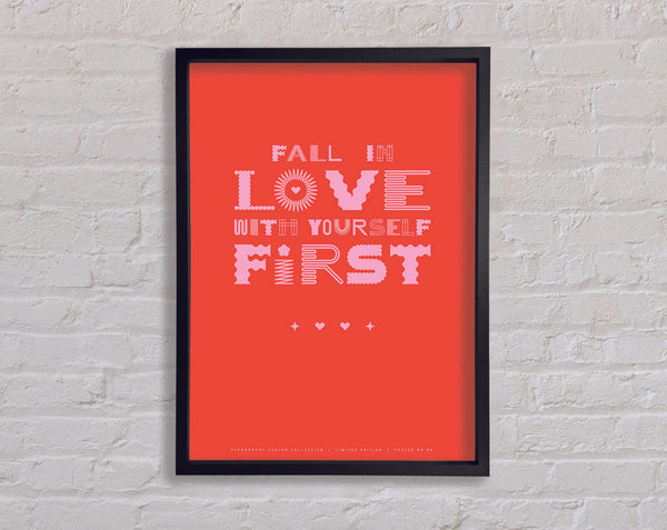 Fall In Love With Yourself First Framed Print