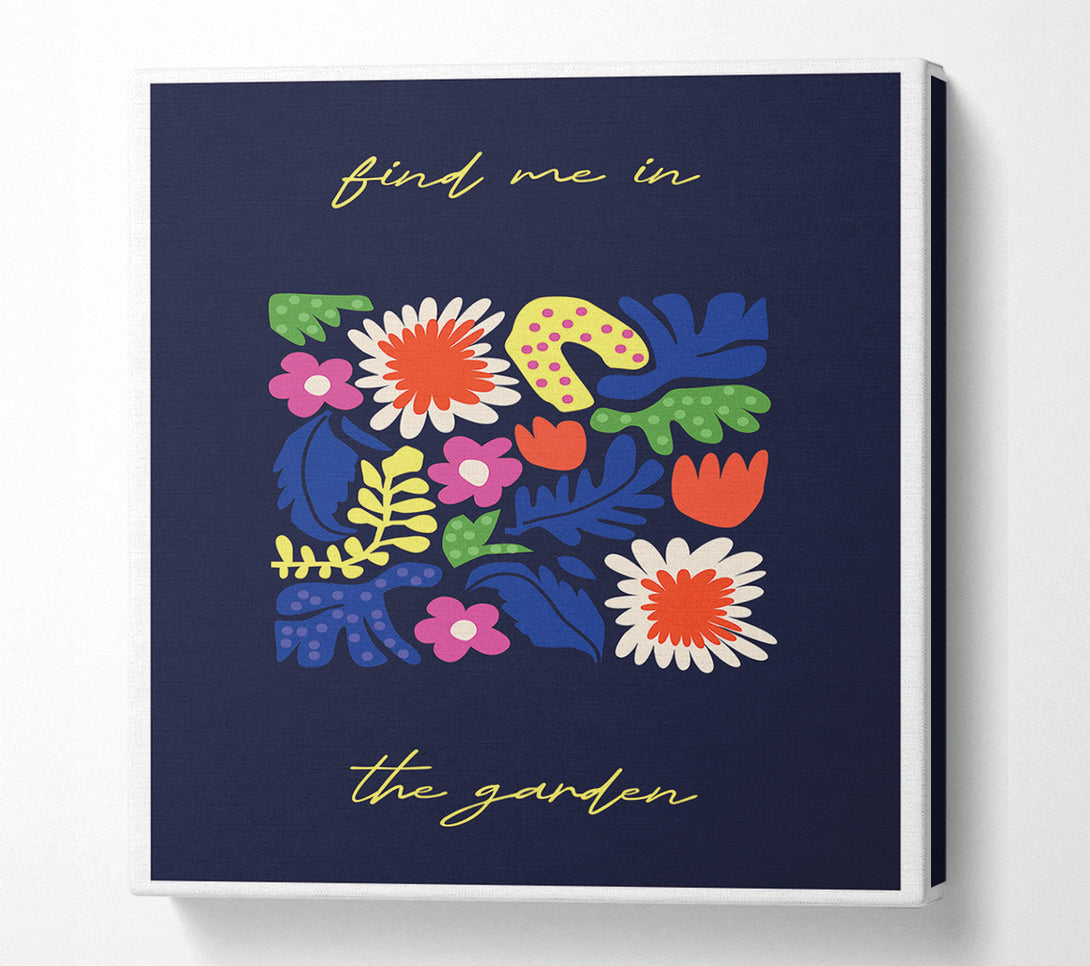  A Canvas Print of Find Me In The Garden Boho Canvas Wall Art