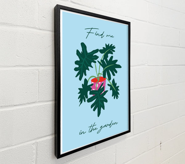 Find Me In The Garden