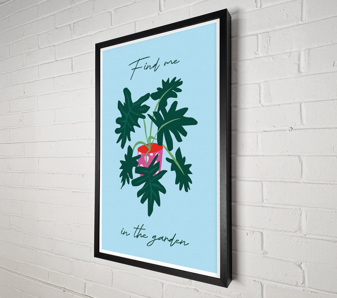  A Canvas Print of Find Me In The Garden Canvas Print