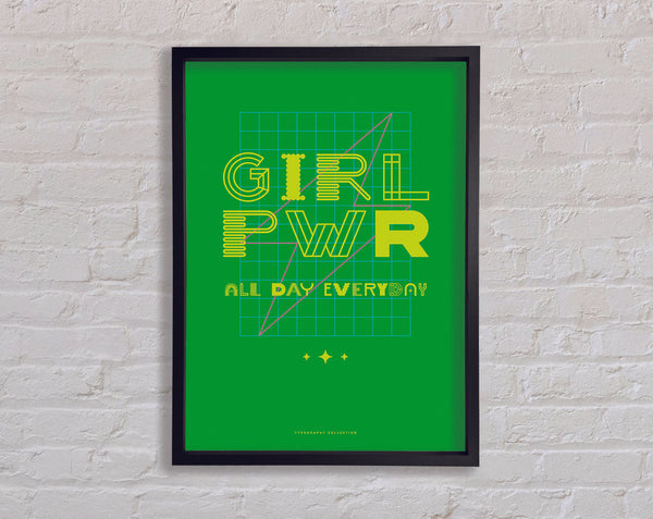 Girl Power All Day Everyday Framed Print