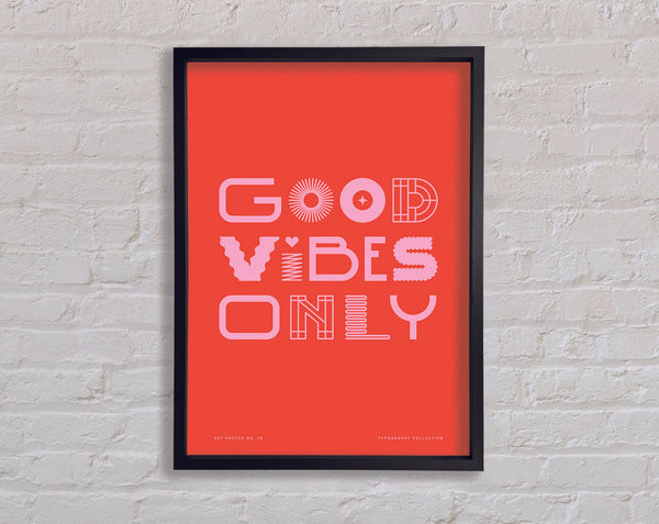 Good Vibes Only Framed Print