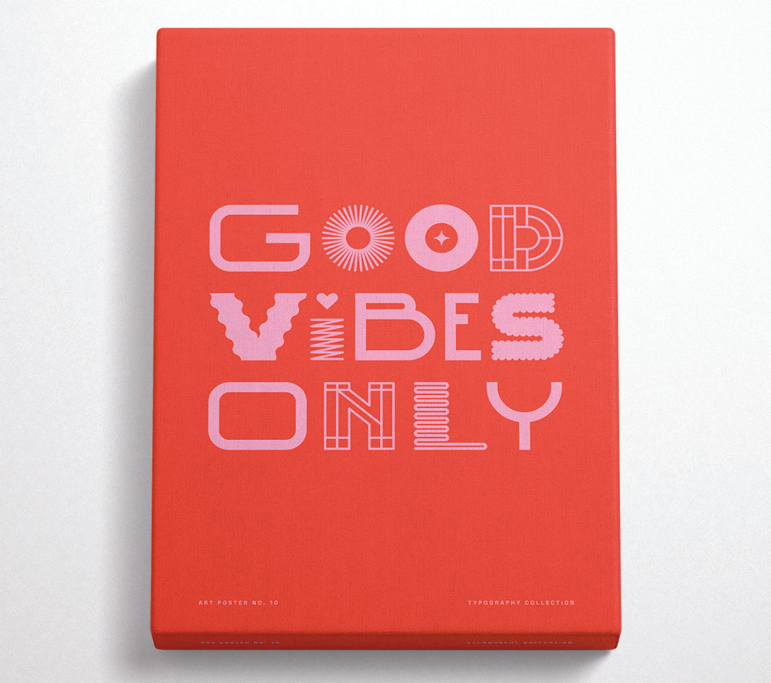  A Canvas Print of Good Vibes Only Canvas Print