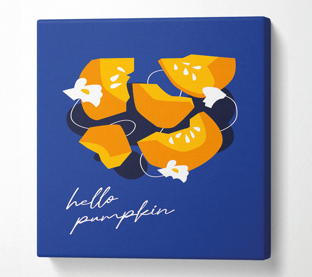  A Canvas Print of Hello Pumpkin Canvas Print