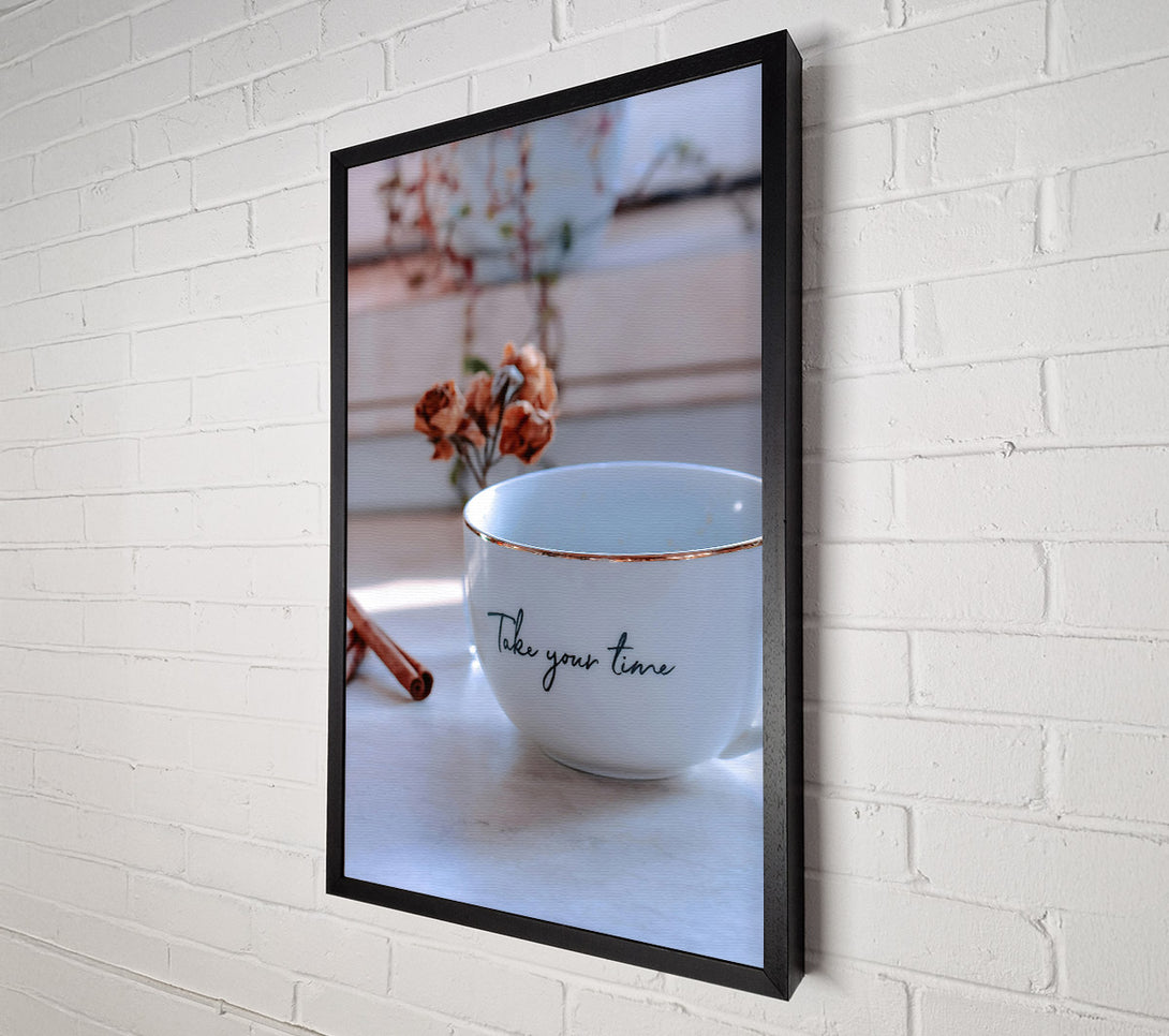 A Canvas Print of White Cup Take Your Time Canvas Wall Art
