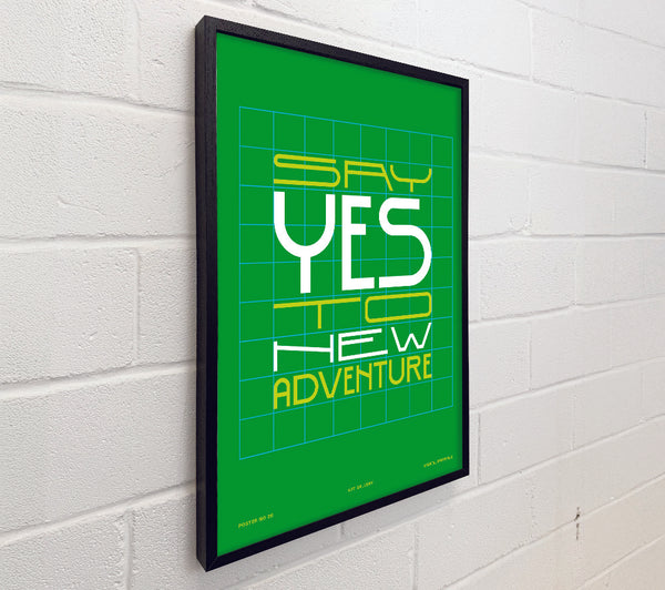 Say Yes To New Adventure
