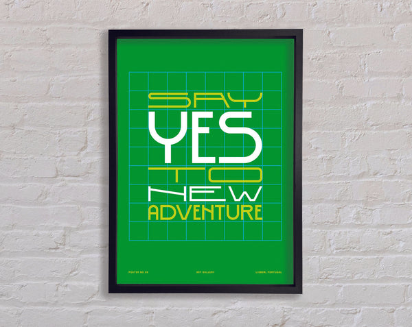 Say Yes To New Adventure Framed Print