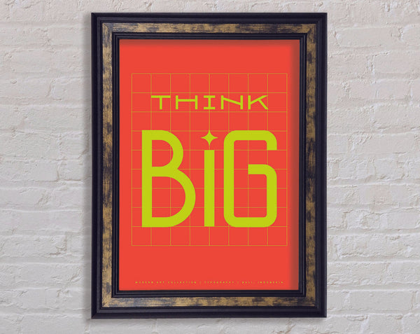 Think Big Framed Print