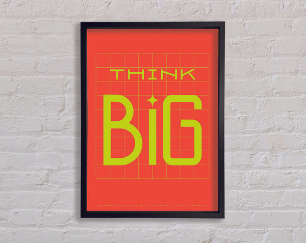 Think Big Framed Print