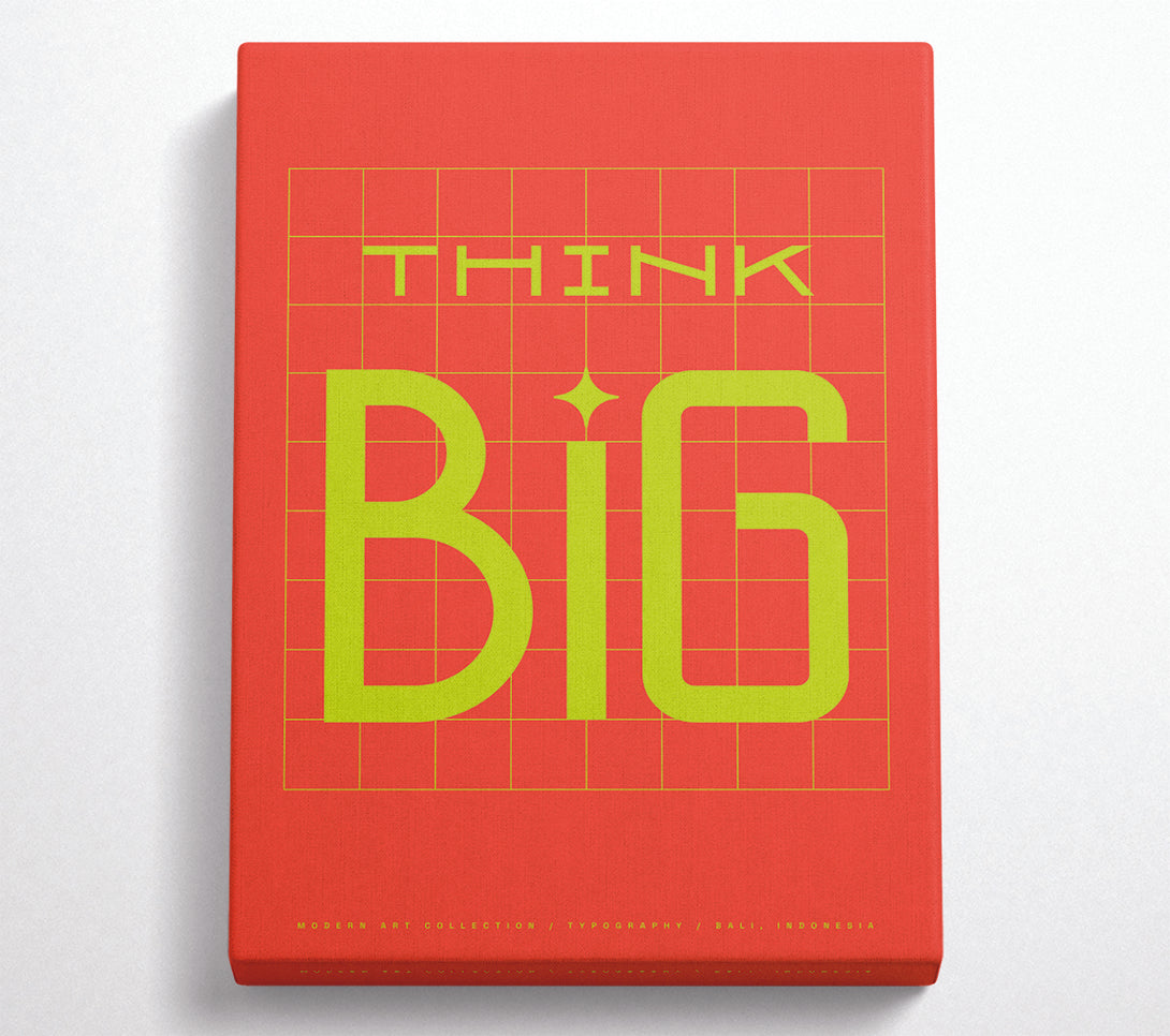  A Canvas Print of Think Big Canvas Art