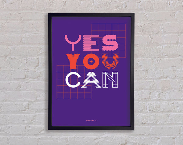 Yes You Can Framed Print