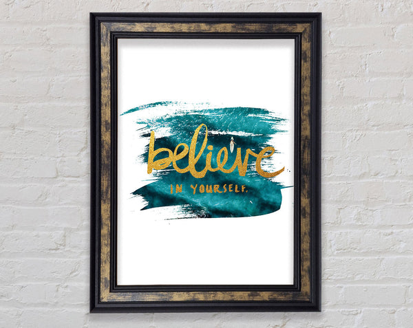 Believe In Youself Framed Print