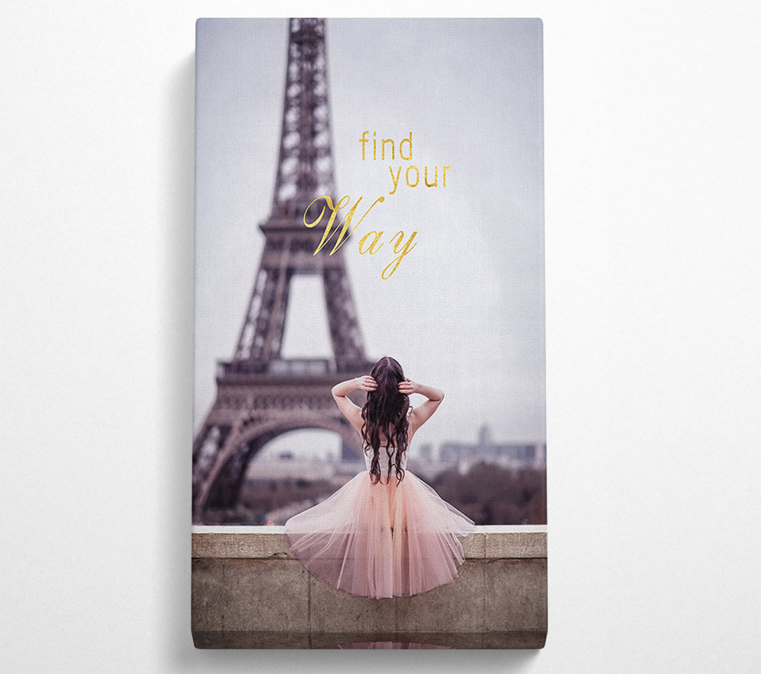  A Canvas Print of Find Your Way Ballerina  Eiffel Tower Canvas Print