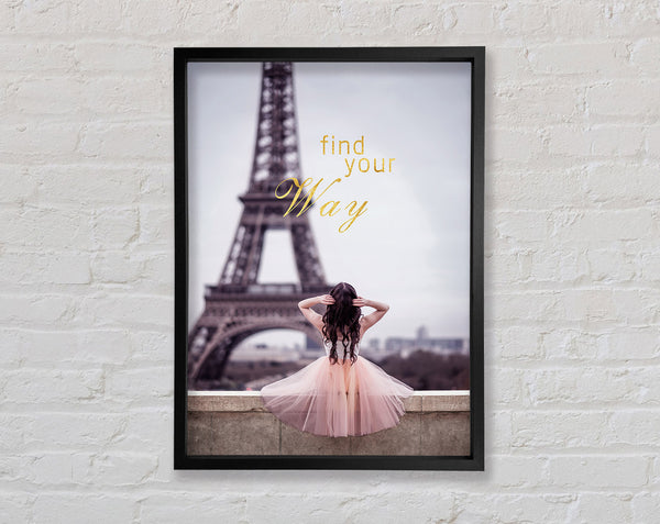 Find Your Way Ballerina  Eiffel Tower Framed Print