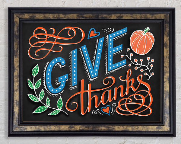 Give Thanks Framed Print