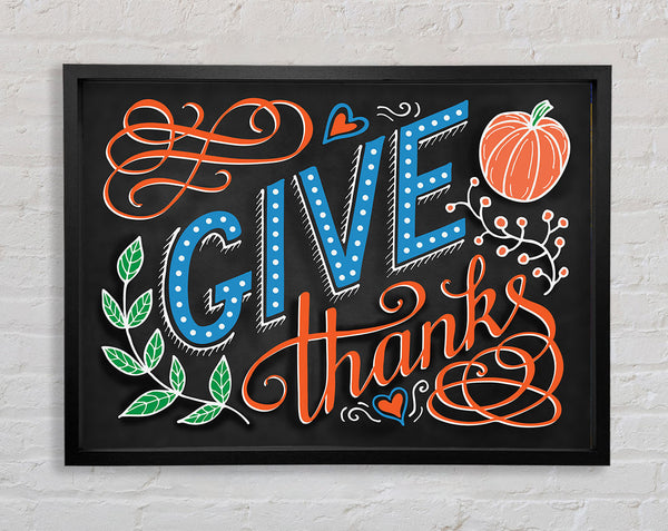 Give Thanks Framed Print