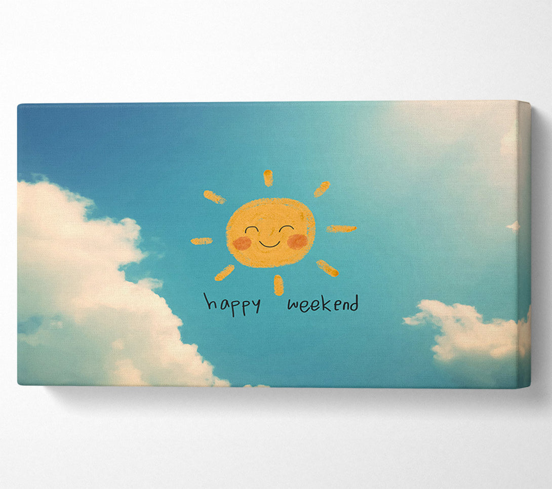  A Canvas Print of Happy Weekend Canvas Art