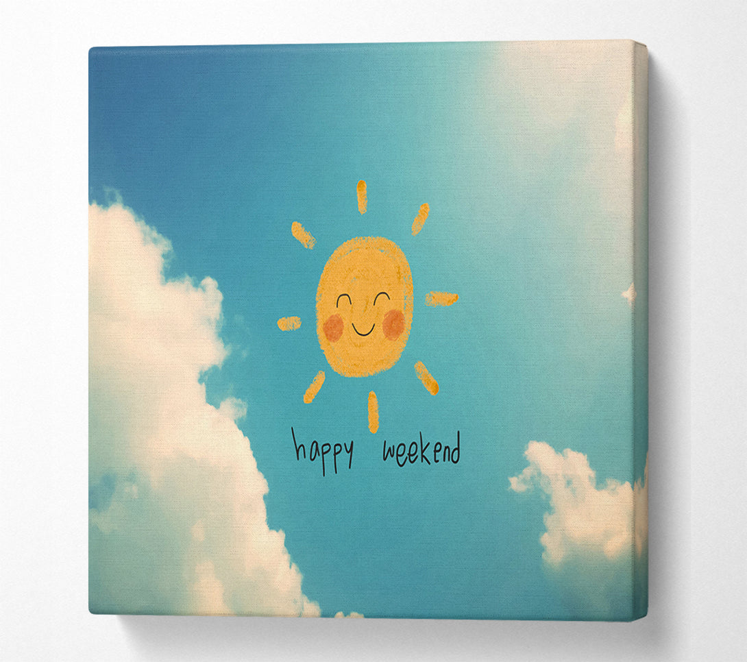  A Canvas Print of Happy Weekend Canvas Art