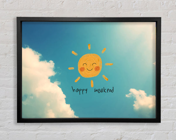 Happy Weekend Framed Print