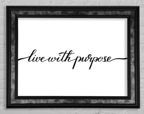 Live With Purpose Framed Print