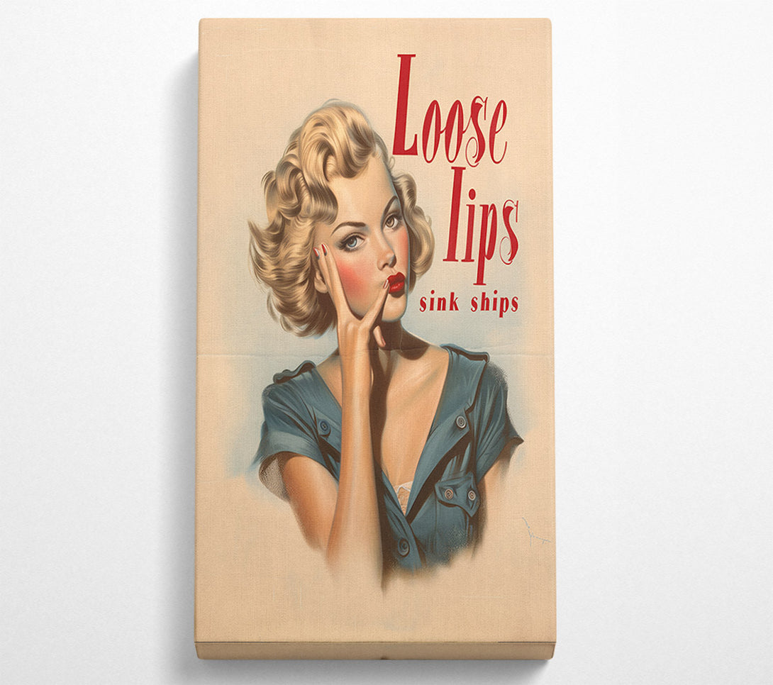  A Canvas Print of Loose Lips Sink Ships Canvas Art