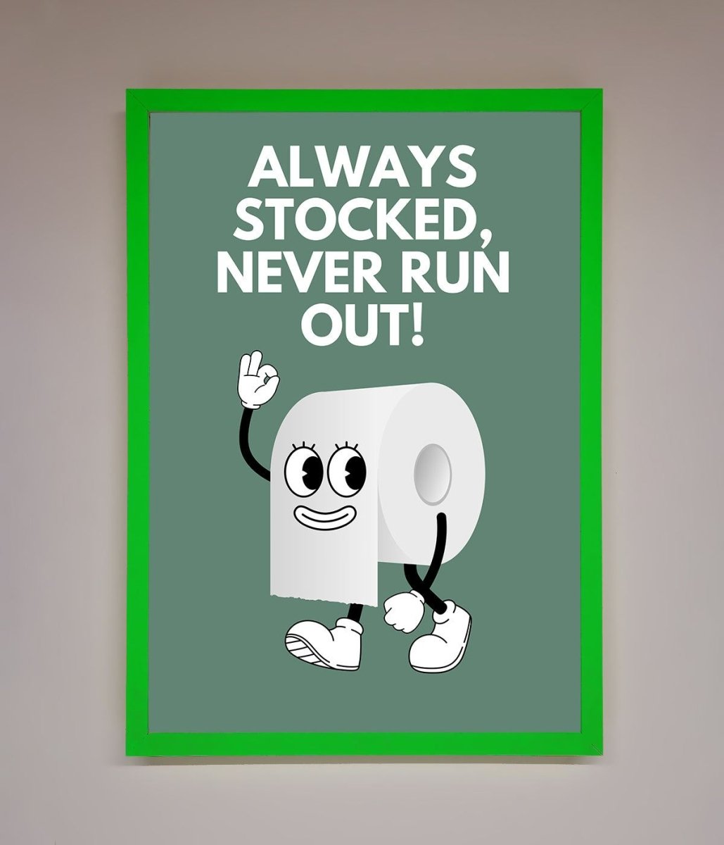 Always Stocked Bathroom Quote Framed Poster - Zestio