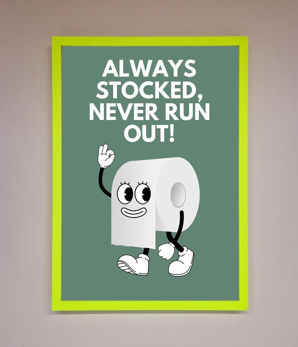 Always Stocked Bathroom Quote Framed Poster - Zestio