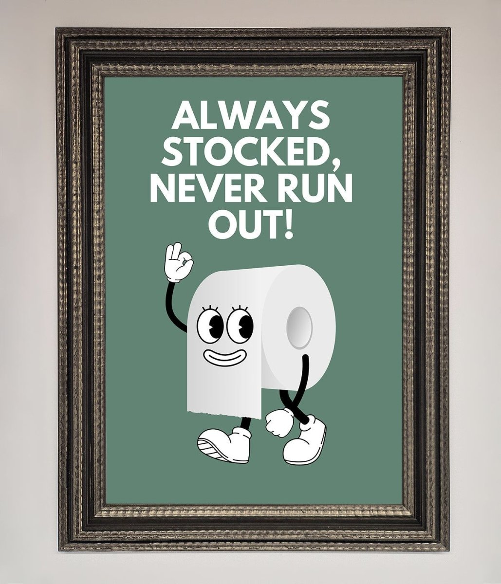 Always Stocked Bathroom Quote Framed Poster - Zestio