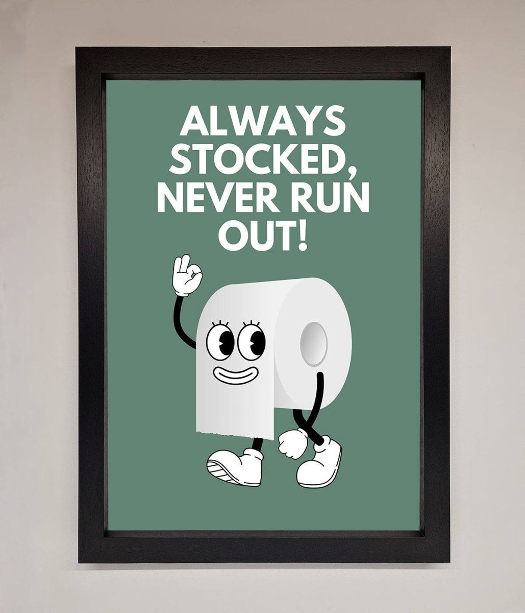 Always Stocked Bathroom Quote Framed Poster - Zestio