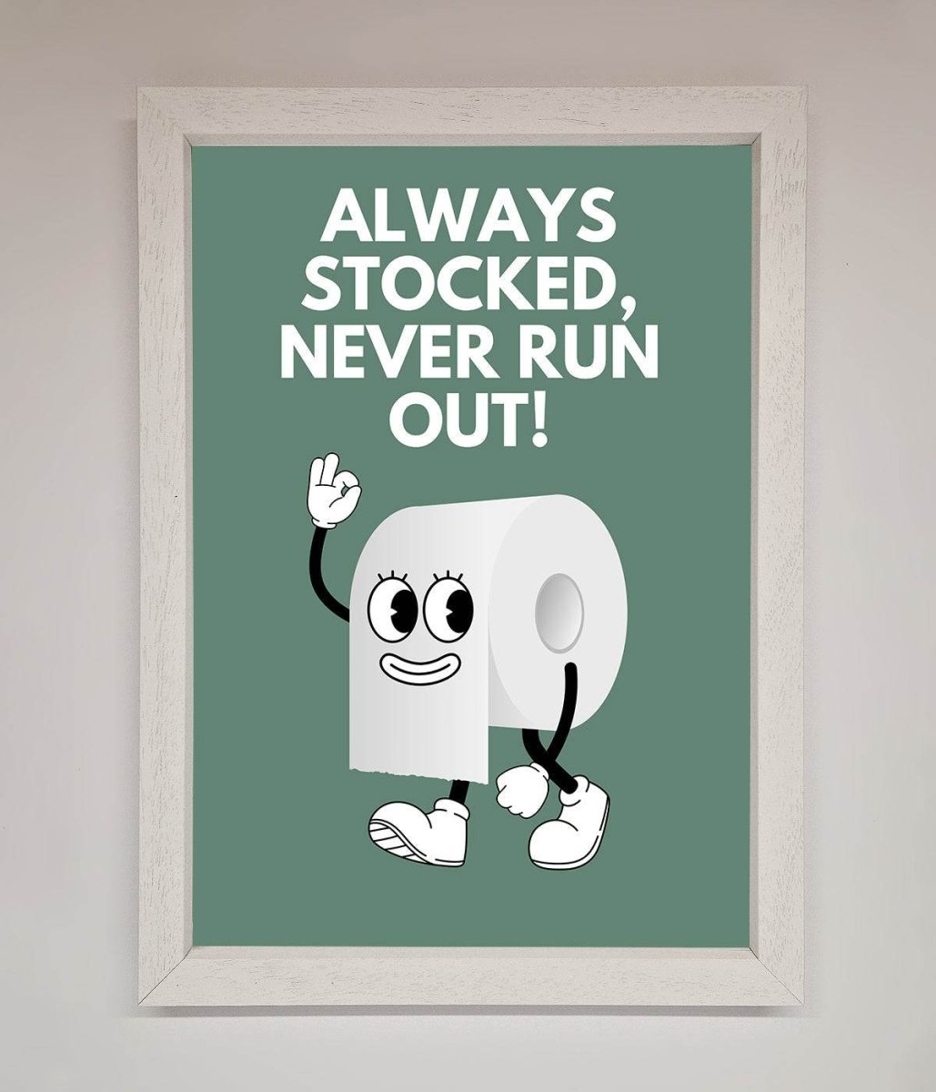 Always Stocked Bathroom Quote Framed Poster - Zestio