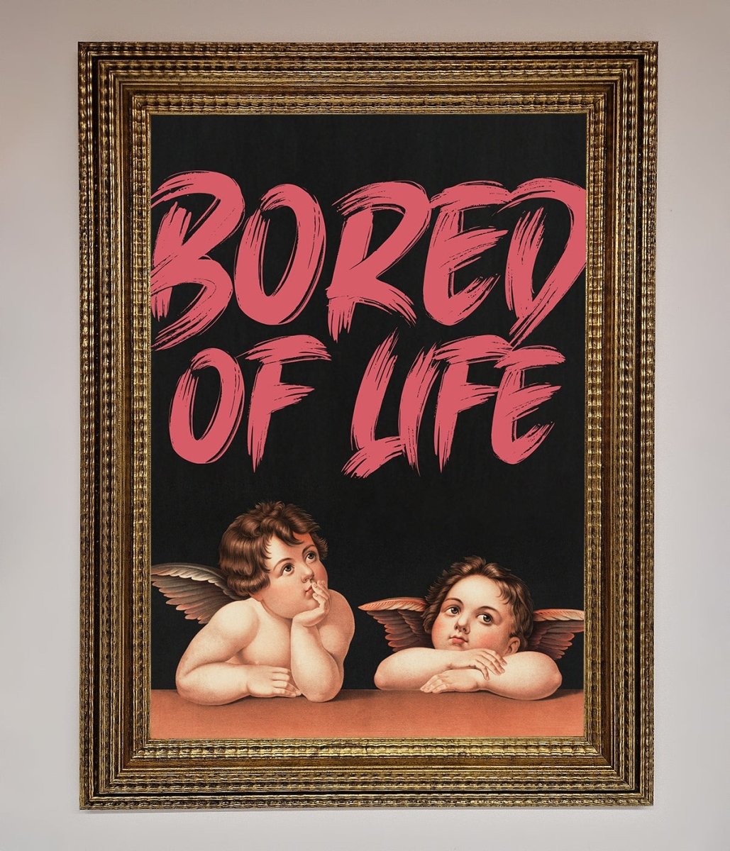 Bored Of Life Framed Poster - Zestio