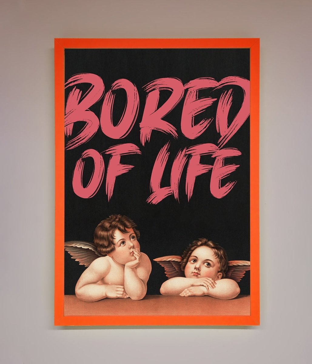 Bored Of Life Framed Poster - Zestio
