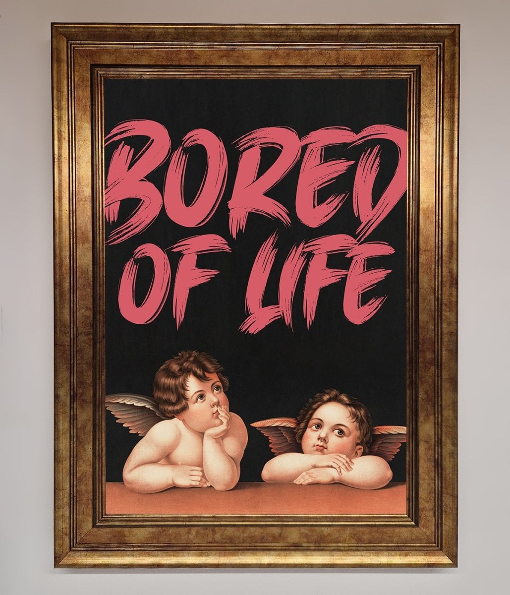 Bored Of Life Framed Poster - Zestio