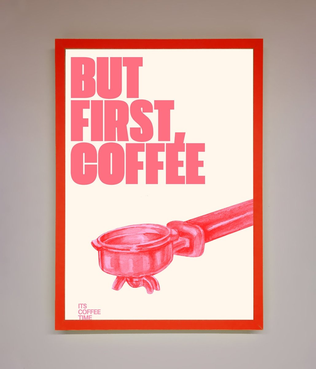 But First Coffee Framed Print - Zestio
