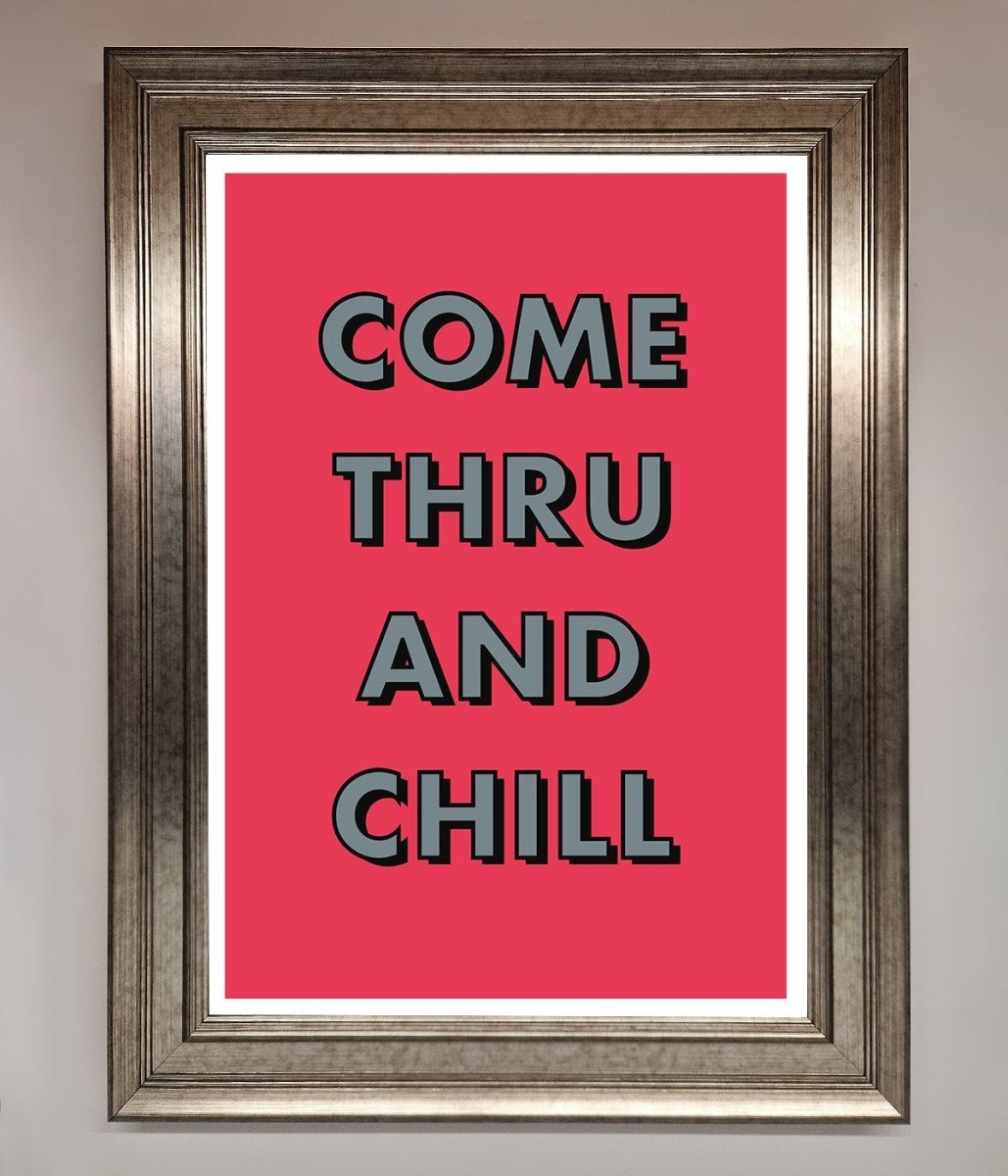 Come Thru And Chill Framed Poster - Zestio