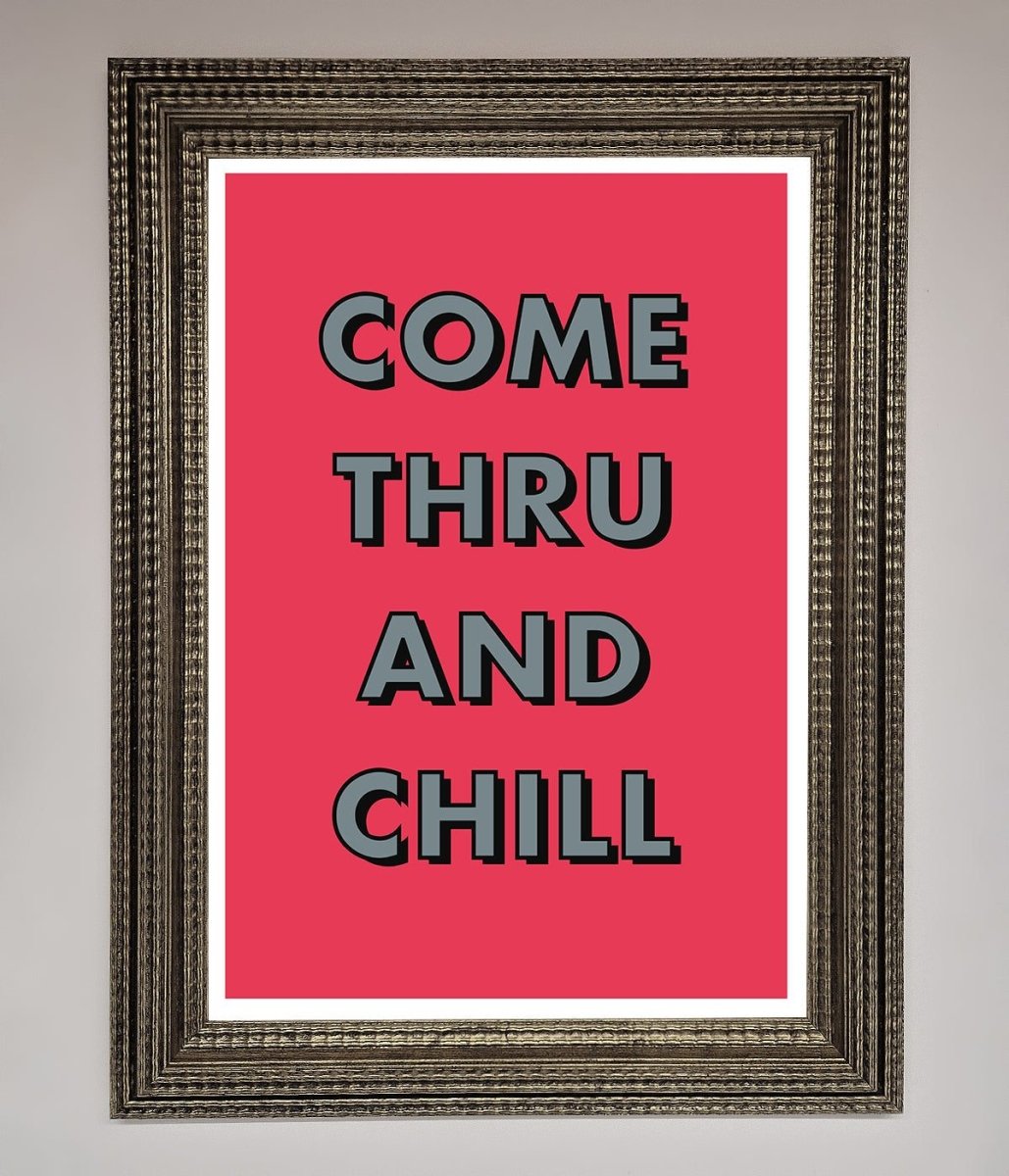 Come Thru And Chill Framed Poster - Zestio
