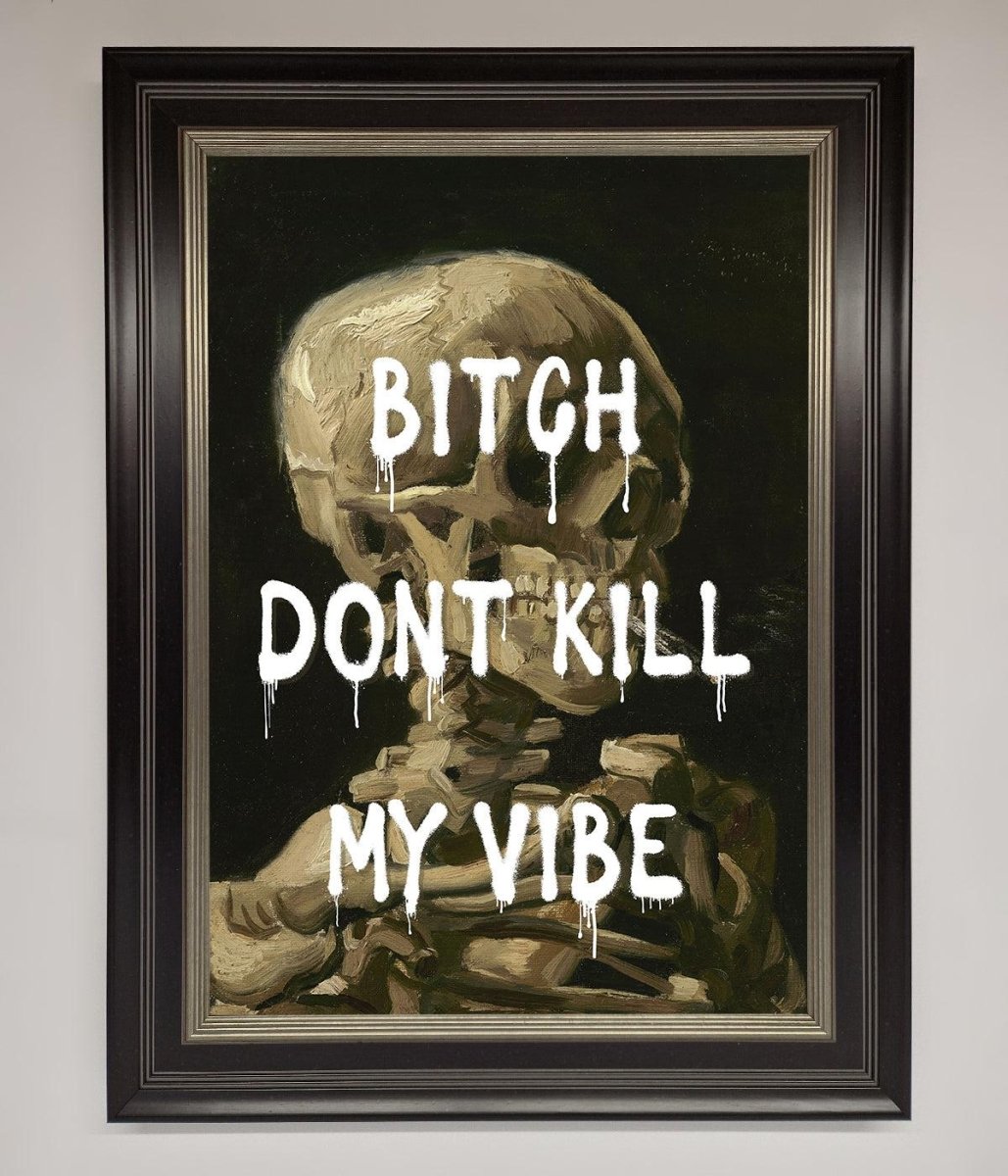 Dont Kill My Vibe Rude Framed Wall Art - Zestio